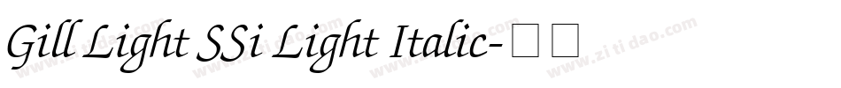 Gill Light SSi Light Italic字体转换